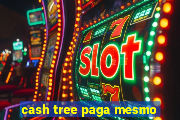 cash tree paga mesmo